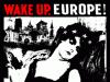 Wake up Europe